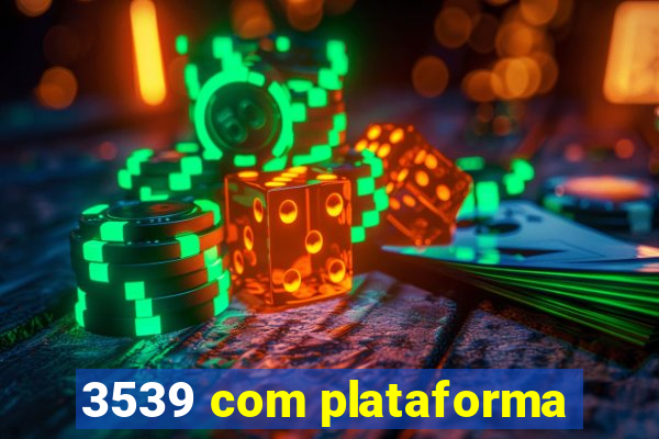 3539 com plataforma